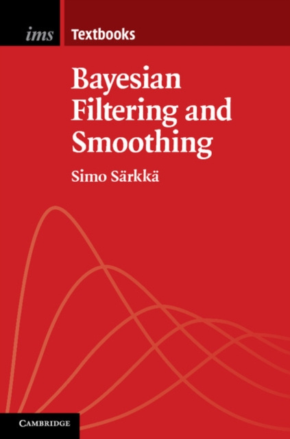 E-knjiga Bayesian Filtering and Smoothing Simo Sarkka
