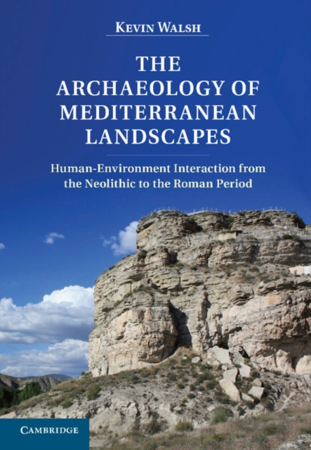 E-kniha Archaeology of Mediterranean Landscapes Kevin Walsh