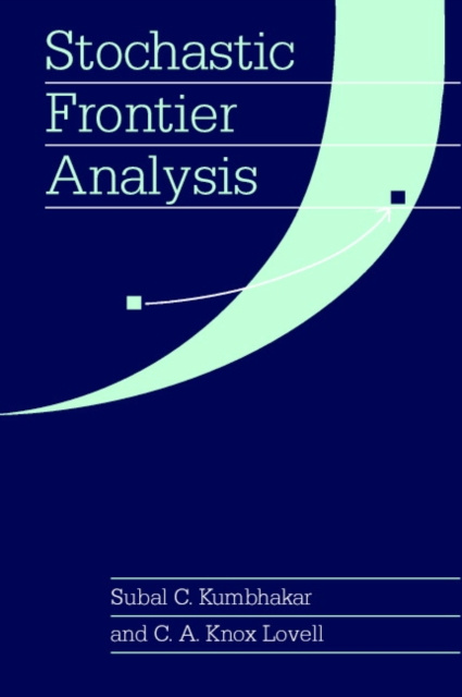 E-kniha Stochastic Frontier Analysis Subal C. Kumbhakar