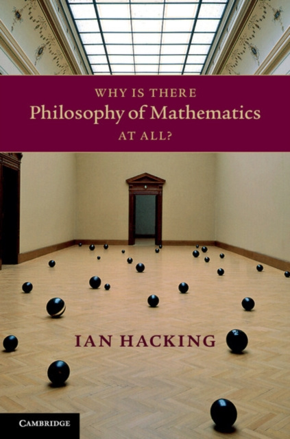 E-kniha Why Is There Philosophy of Mathematics At All? Ian Hacking