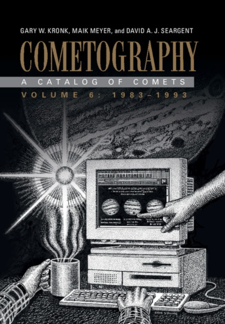 E-knjiga Cometography: Volume 6, 1983-1993 Gary W. Kronk