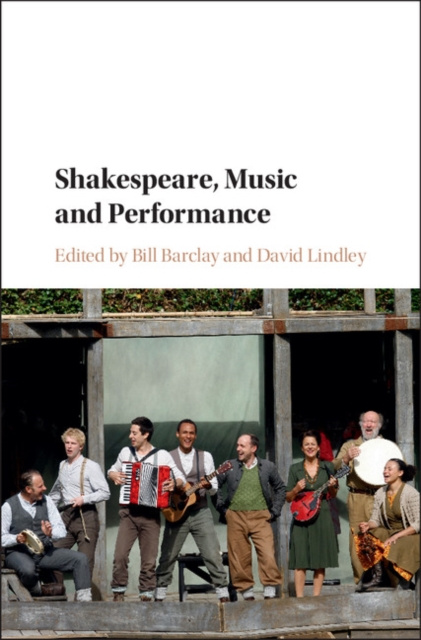 E-kniha Shakespeare, Music and Performance Bill Barclay