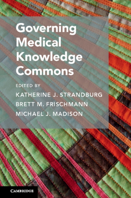 E-book Governing Medical Knowledge Commons Katherine J. Strandburg