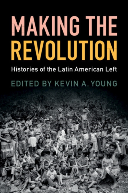 E-knjiga Making the Revolution Kevin A. Young