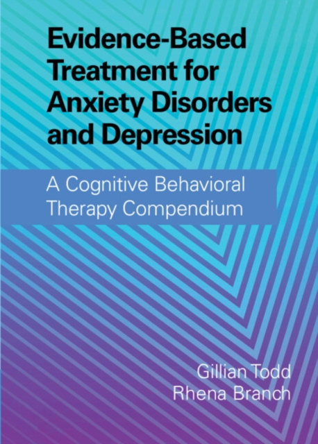 E-kniha Evidence-Based Treatment for Anxiety Disorders and Depression Gillian Todd