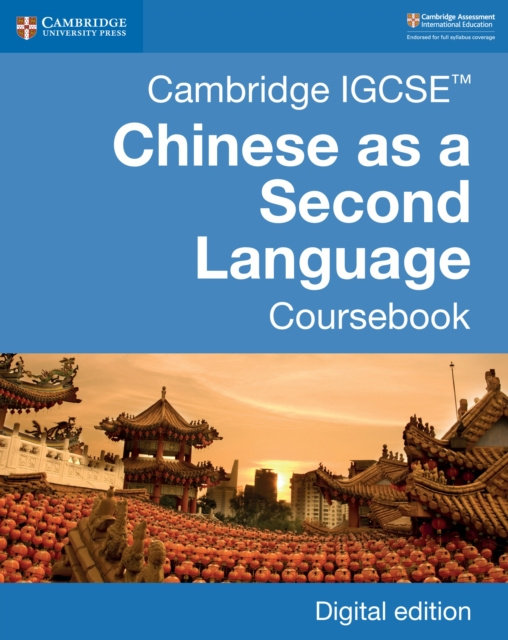 E-kniha Cambridge IGCSE(TM) Chinese as a Second Language Coursebook Digital Edition Xixia Wang