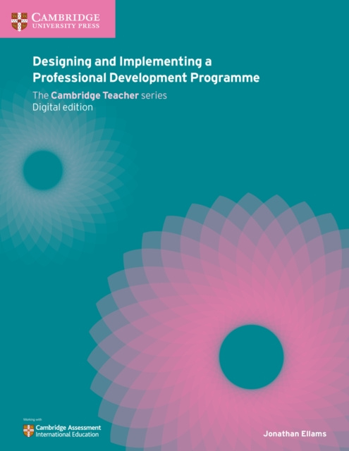 E-knjiga Designing and Implementing a Professional Development Programme Digital Edition Jonathan Ellams