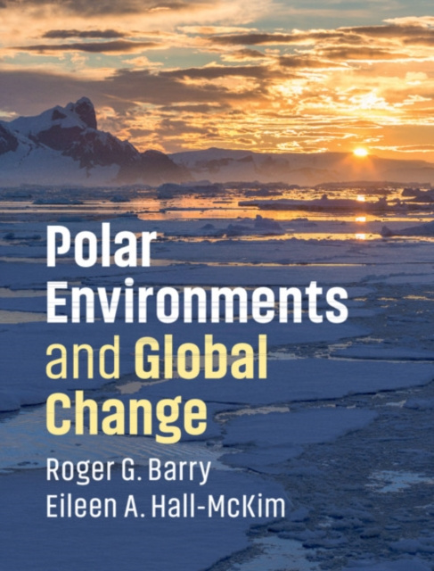 E-book Polar Environments and Global Change Roger G. Barry
