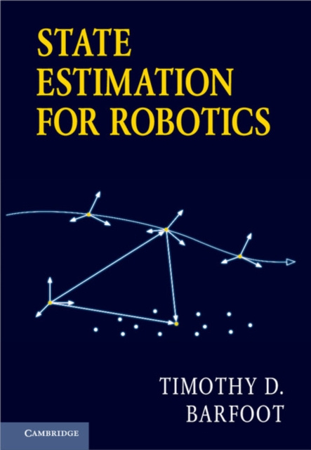 E-book State Estimation for Robotics Timothy D. Barfoot