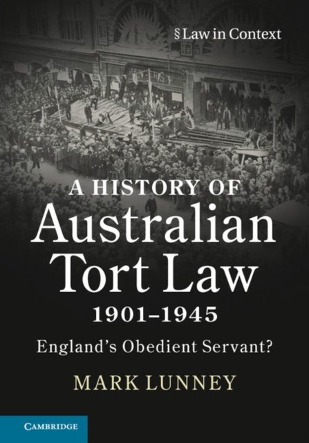 E-kniha History of Australian Tort Law 1901-1945 Mark Lunney