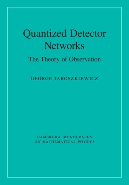 E-knjiga Quantized Detector Networks George Jaroszkiewicz