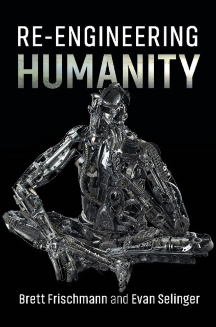 E-knjiga Re-Engineering Humanity Brett Frischmann