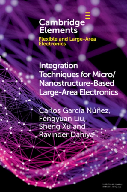 E-book Integration Techniques for Micro/Nanostructure-based Large-Area Electronics Carlos Garcia Nunez