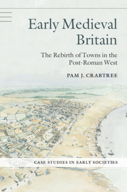 E-Book Early Medieval Britain Pam J. Crabtree