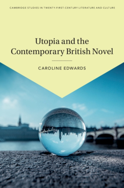 E-kniha Utopia and the Contemporary British Novel Caroline Edwards