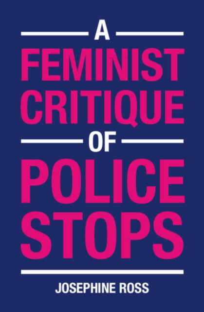 E-kniha Feminist Critique of Police Stops Josephine Ross