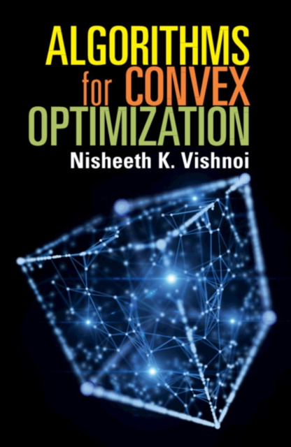 E-book Algorithms for Convex Optimization Nisheeth K. Vishnoi