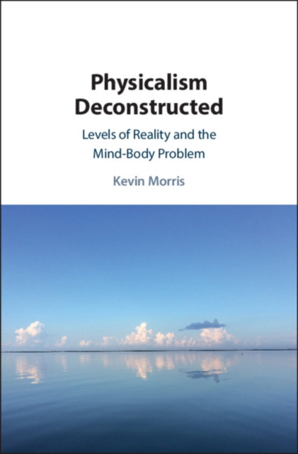 E-book Physicalism Deconstructed Kevin Morris