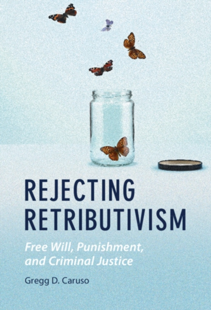 E-book Rejecting Retributivism Gregg D. Caruso