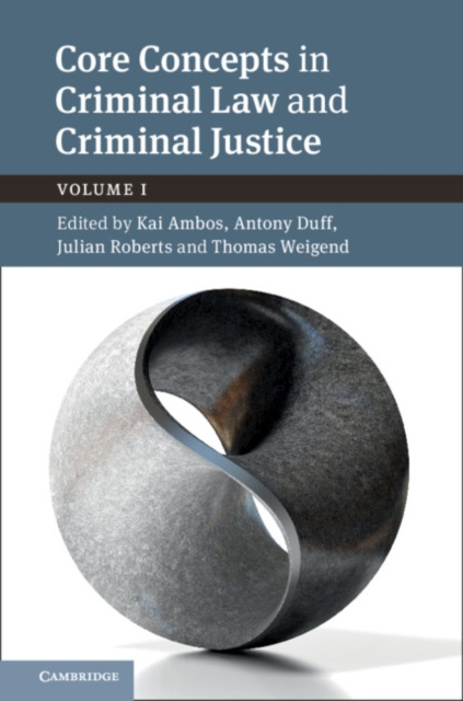 E-kniha Core Concepts in Criminal Law and Criminal Justice: Volume 1 Kai Ambos