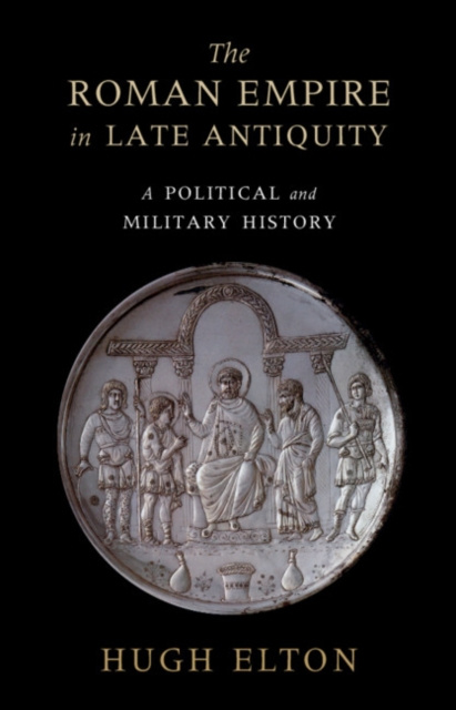 E-kniha Roman Empire in Late Antiquity Hugh Elton
