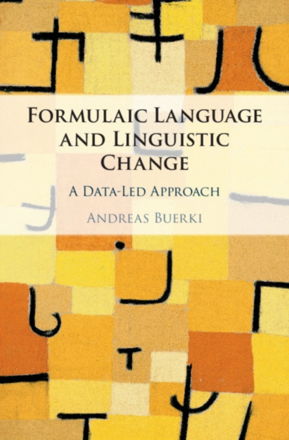 E-knjiga Formulaic Language and Linguistic Change Andreas Buerki