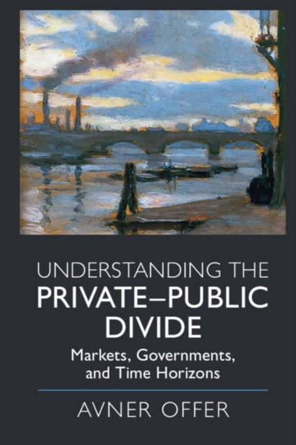 E-kniha Understanding the Private-Public Divide Avner Offer