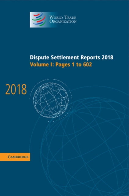 E-kniha Dispute Settlement Reports 2018: Volume 1, Pages 1 to 602 World Trade Organization