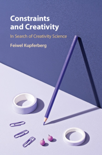 E-knjiga Constraints and Creativity Feiwel Kupferberg