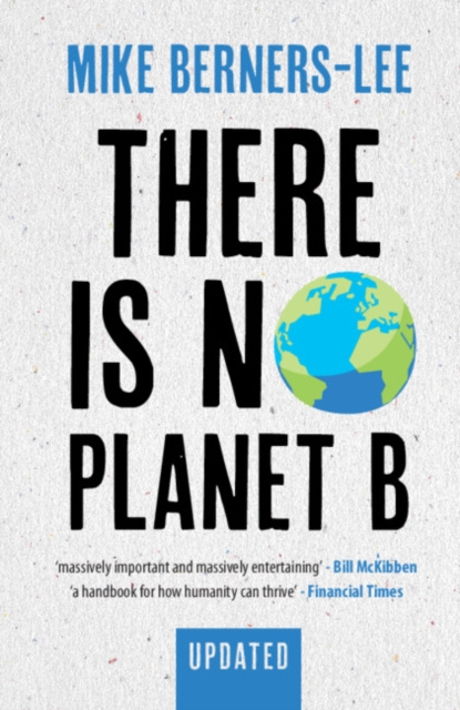E-kniha There Is No Planet B Mike Berners-Lee