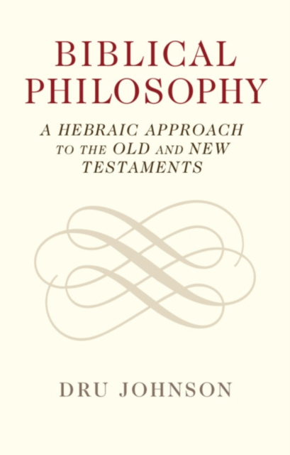 E-book Biblical Philosophy Dru Johnson