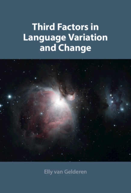 E-kniha Third Factors in Language Variation and Change Elly Van Gelderen