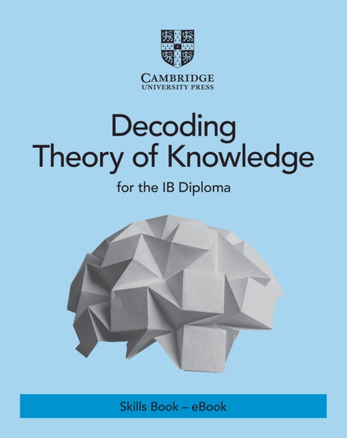 E-Book Decoding Theory of Knowledge for the IB Diploma Skills Book - eBook Wendy Heydorn