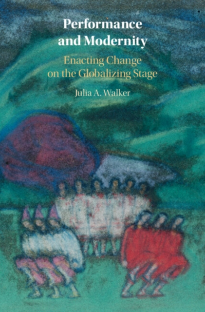 E-knjiga Performance and Modernity Julia A. Walker