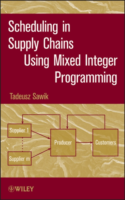 E-knjiga Scheduling in Supply Chains Using Mixed Integer Programming Tadeusz Sawik