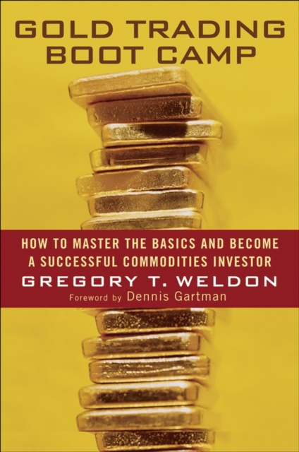 E-book Gold Trading Boot Camp Gregory T. Weldon