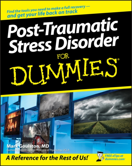E-kniha Post-Traumatic Stress Disorder For Dummies Mark Goulston