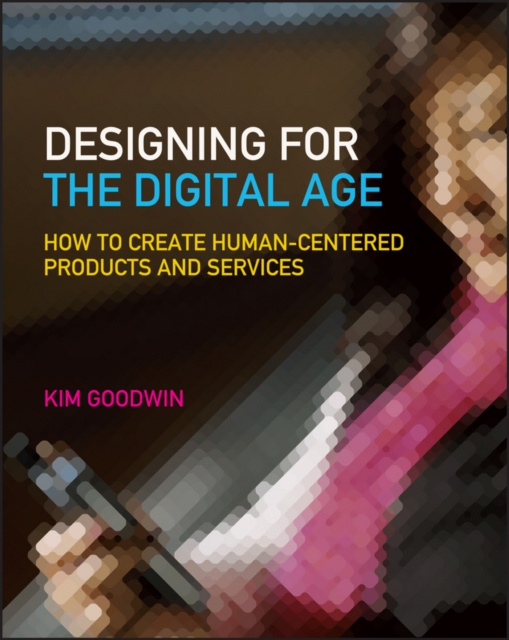 E-kniha Designing for the Digital Age Kim Goodwin