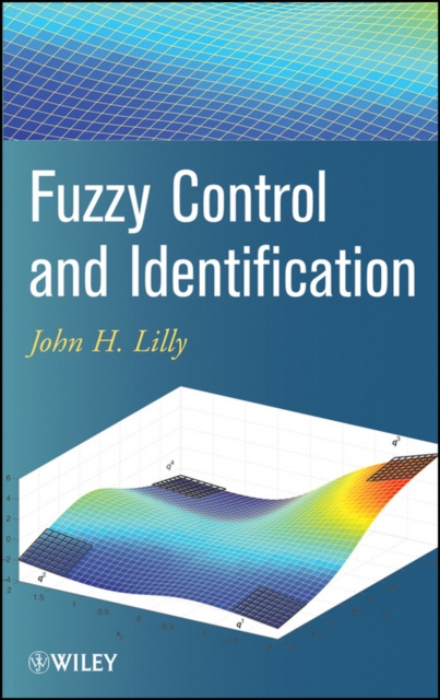 E-knjiga Fuzzy Control and Identification John H. Lilly