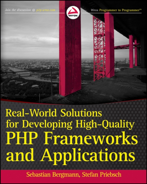 E-book Real-World Solutions for Developing High-Quality PHP Frameworks and Applications Sebastian Bergmann