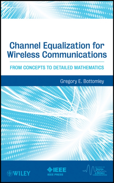 E-knjiga Channel Equalization for Wireless Communications Gregory E. Bottomley
