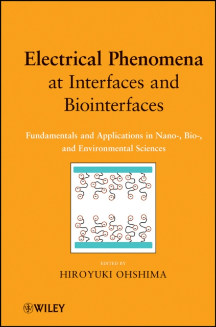 E-knjiga Electrical Phenomena at Interfaces and Biointerfaces Hiroyuki Ohshima