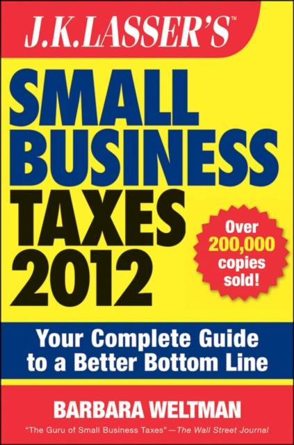 E-knjiga J.K. Lasser's Small Business Taxes 2012 Barbara Weltman