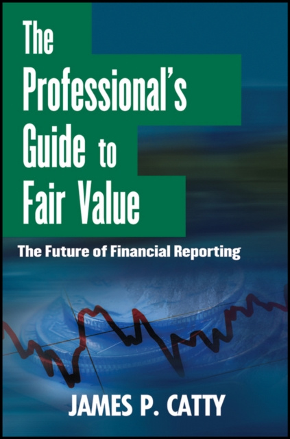 Libro electrónico Professional's Guide to Fair Value James P. Catty