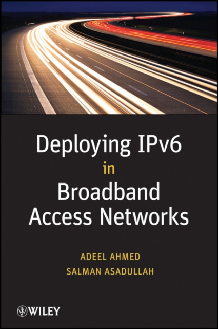 E-book Deploying IPv6 in Broadband Access Networks Adeel Ahmed