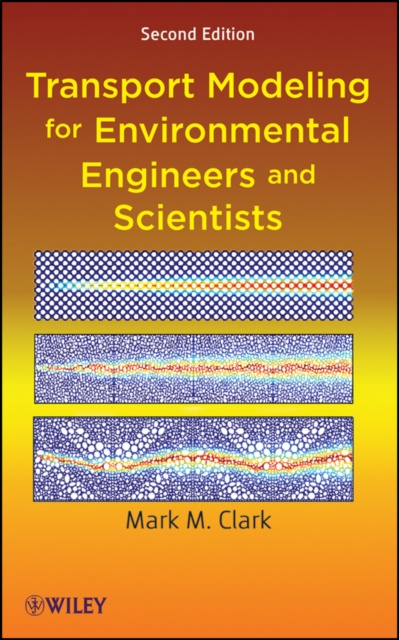 E-book Transport Modeling for Environmental Engineers and Scientists Mark M. Clark
