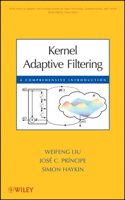 E-book Kernel Adaptive Filtering Jos&eacute; C. Principe