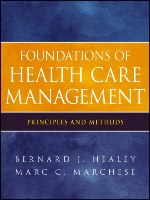 E-kniha Foundations of Health Care Management Bernard J. Healey