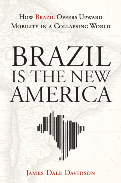 E-kniha Brazil Is the New America James Dale Davidson
