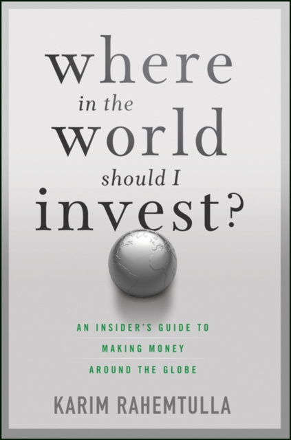 E-Book Where In the World Should I Invest K. Rahemtulla